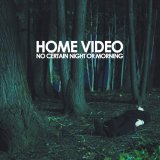 Home Video - No Certain Night Or Morning