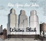 Peter Bjorn & John - Writer's Block