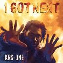 KRS-One - I Got Next