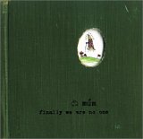 Mum - Finally We Are No One