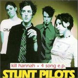 Kill Hannah - Stunt Pilots