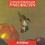 Einstürzende Neubauten - Interim