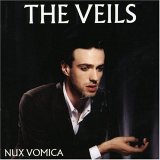 The Veils - Nux Vomica
