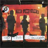 The Libertines - Up the Bracket [Bonus Tracks]