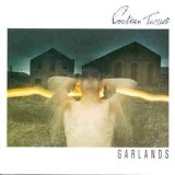 Cocteau Twins - Garlands