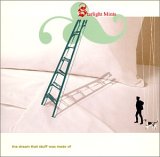 The Starlight Mints - The Dream That Stuff Was Made Of