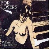 Wolfman Featuring Peter Doherty - For Lovers