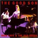 Nick Cave & the Bad Seeds - Good Son