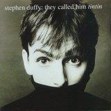 Stephen Duffy - They called him tintin