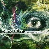 Pendulum - Hold Your Colour