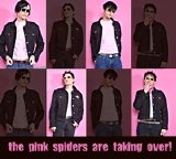 The Pink Spiders Are Taking Over - The Pink Spiders Are Taking Over