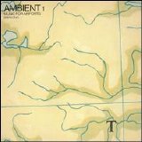 Brian Eno - Ambient #1 - Music for Airports