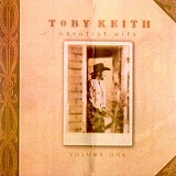 Keith, Toby - Greatest Hits Vol. 1