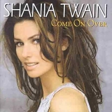Shania Twain - Come on Over