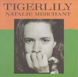 Natalie Merchant - Tigerlily