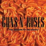 Guns N' Roses - "The Spaghetti Incident?"