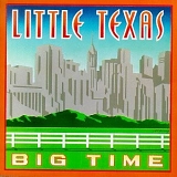Little Texas - Big Time