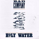 Bad Company - Holy Water