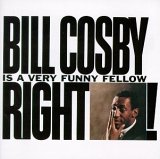 Bill Cosby - Bill Cosby Is a Very Funny Fellow Right!