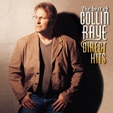 Collin Raye - The Best Of Collin Raye - Direct Hits