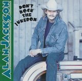 Alan Jackson - Don't Rock the Jukebox
