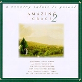Various artists - Amazing Grace, Vol. 2: A Country Salute to Gospel