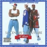 50 Cent & G Unit - 50 Cent Is The Future