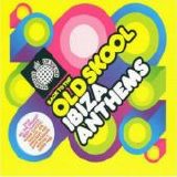 Ministry Of Sound - Back To The Old Skool - Ibiza Anthems