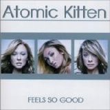 Atomic Kitten - Feels So Good