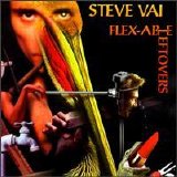 Steve Vai - Flex-Able Leftovers