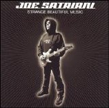 Joe Satriani - Strange Beautiful Music