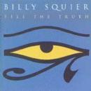 Billy Squier - Tell The Truth