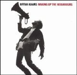 Bryan Adams - Waking Up The Neighbours
