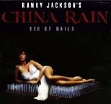 Randy Jackson's China Rain - Bed Of Nails