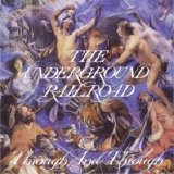 The Underground Railroad - Through And Through