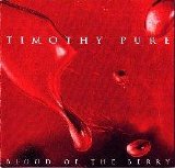 Timothy Pure - Blood Of The Berry