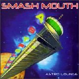 Smash Mouth - Astro Lounge