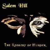 Salem Hill - The Robbery Of Murder