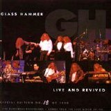 Glass Hammer - Live And Revived