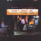 Elton John - Don't Shoot Me I'm Only The Piano Player