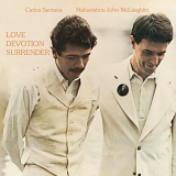 Carlos Santana & John McLaughlin - Love Devotion Surrender