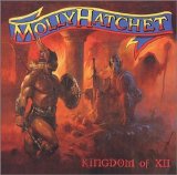 Molly Hatchet - Kingdom Of XII