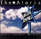 The Ataris - Blue Skies, Broken Hearts...Next 12 Exits