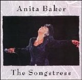 Anita Baker - The Songstress