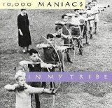 10,000 Maniacs - In My Tribe