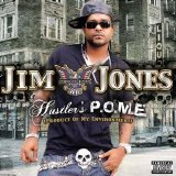 Jim Jones - Hustler's P.O.M.E. (Product Of My Enviroment)