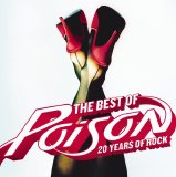 Poison - The Best Of Poison: 20 Years Of Rock