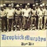Dropkick Murphys - Do or Die