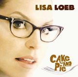 Loeb, Lisa - Cake And Pie