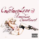 Love, Courtney - America's Sweetheart